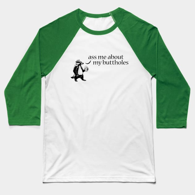 Chunt - Ass Me About My Buttholes Baseball T-Shirt by Hello From the Magic Tavern
